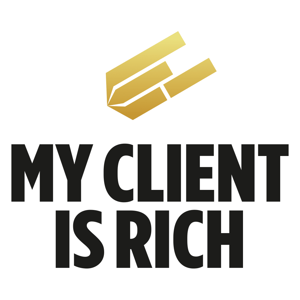 MY CLIENT IS RICH